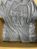 broke.AllDay Shirt